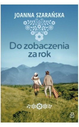 Do zobaczenia za rok - Joanna Szarańska - Ebook - 9788367974929
