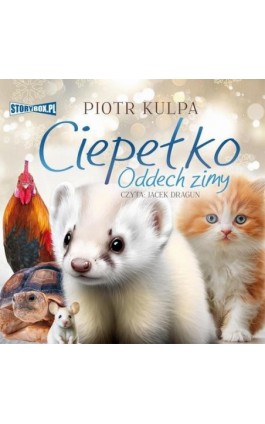 Ciepełko. Oddech zimy - Piotr Kulpa - Audiobook - 978-83-8334-715-8