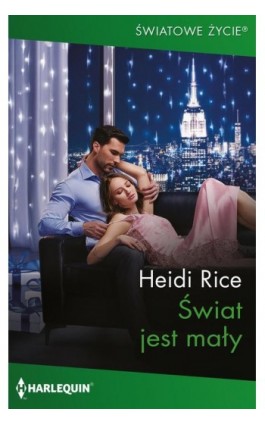 Świat jest mały - Heidi Rice - Ebook - 978-83-8342-422-4