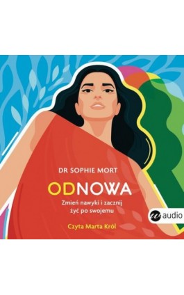 Odnowa. Zmień nawyki i zacznij żyć po swojemu - Sophie Mort - Audiobook - 978-83-8360-030-7