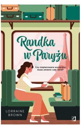 Randka w Paryżu - Lorraine Brown - Ebook - 978-83-8371-161-4