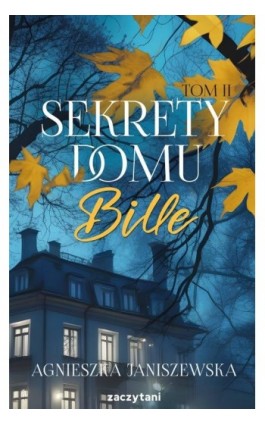 Sekrety domu Bille tom II - Agnieszka Janiszewska - Ebook - 978-83-8313-892-3