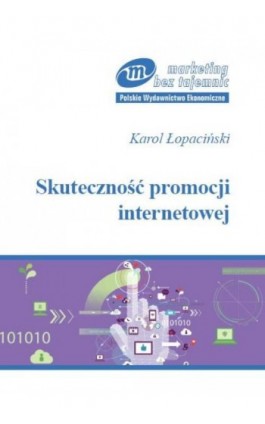 Skuteczność promocji internetowej - Karol Łopaciński - Ebook - 978-83-208-2611-1