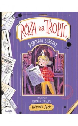 Gazetowy sabotaż. Róża na tropie. Tom 3 - Hannah Peck - Ebook - 978-83-8371-168-3