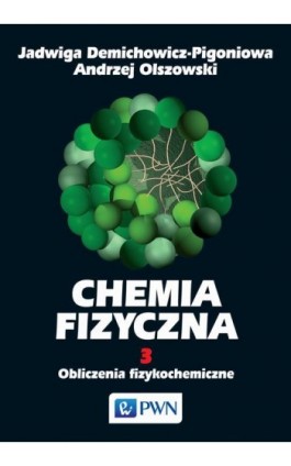 Chemia fizyczna. Tom 3 - Jadwiga Demichowicz-Pigoniowa - Ebook - 978-83-01-16056-2