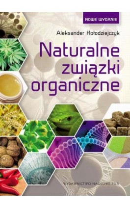 Naturalne związki organiczne - Aleksander Kołodziejczyk - Ebook - 978-83-0117-347-0