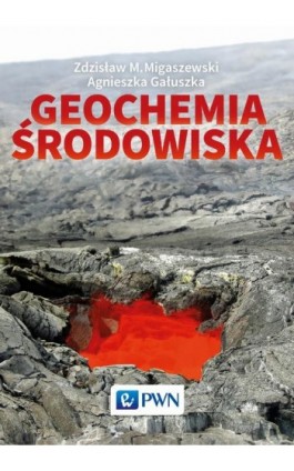 Geochemia środowiska - Zdzisław Migaszewski - Ebook - 978-83-01-18848-1