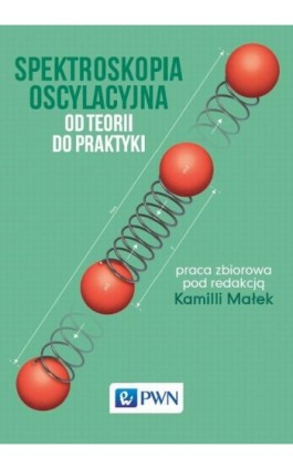 Spektroskopia oscylacyjna - Ebook - 978-83-01-18845-0