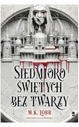 Siedmioro świętych bez twarzy - M.K. Lobb - Ebook - 9788367551892