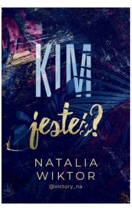 Kim jesteś? - Natalia Wiktor - Ebook - 978-83-287-3021-2