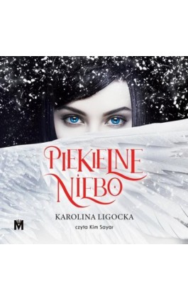 Piekielne Niebo - Karolina Ligocka - Audiobook - 978-83-68005-14-1