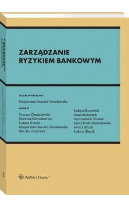 Zarządzanie ryzykiem bankowym - Małgorzata Iwanicz-Drozdowska - Ebook - 978-83-8358-616-8