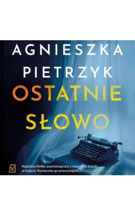 Ostatnie słowo - Agnieszka Pietrzyk - Audiobook - 9788368045734