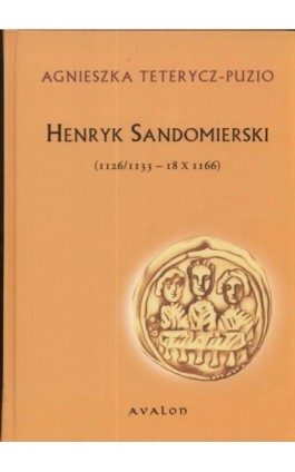 Sandomierski Henryk - Agnieszka Puzio-Teterycz - Ebook - 978-83-7730-943-8