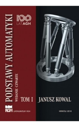 Podstawy automatyki. Tom 1 - Janusz Kowal - Ebook - 978-83-66016-70-5