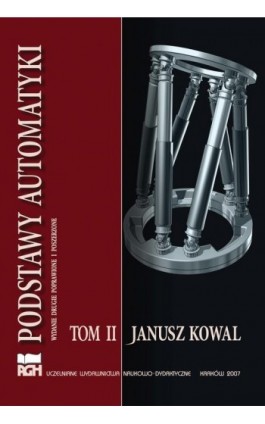 Podstawy automatyki. Tom 2 - Janusz Kowal - Ebook - 978-83-66016-71-2