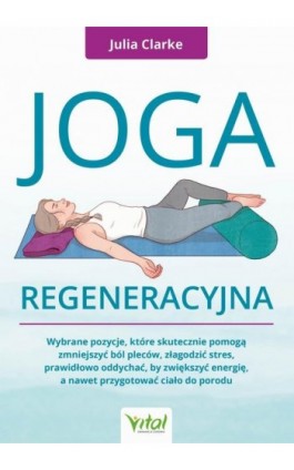 Joga regeneracyjna - Julia Clarke - Ebook - 978-83-8168-840-6