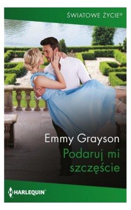 Podaruj mi szczęście - Emmy Grayson - Ebook - 978-83-8342-419-4