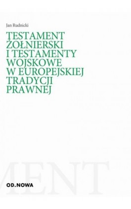 Testamenty żołnierskie - Jan Rudnicki - Ebook - 978-83-67523-34-9