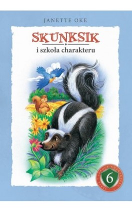 SKUNKSIK i szkoła charakteru - Janette Oke - Audiobook - 978-83-66681-81-1