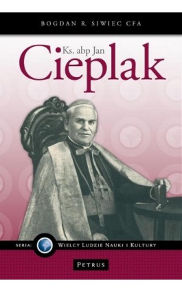 ks. abp Jan Cieplak - Bogdan Siwiec - Ebook - 978-83-7720-310-1