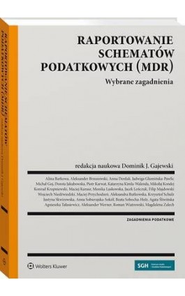 Raportowanie schematów podatkowych (MDR) - Piotr Karwat - Ebook - 978-83-8358-596-3