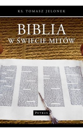 Biblia w świecie mitów. - Tomasz Jelonek - Ebook - 978-83-7720-245-6