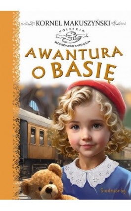 Awantura o Basię - Kornel Makuszyński - Ebook - 9788382791204