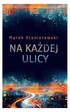 Na każdej ulicy - Marek Stanisławski - Ebook - 978-83-8313-965-4
