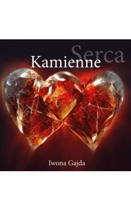 Kamienne Serca - Iwona Gajda - Ebook - 978-83-965967-9-6