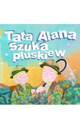 Tata Alana szuka pluskiew - Andrzej Przemysław Urbański - Ebook - 978-83-60809-15-0