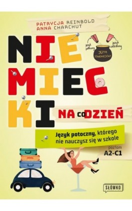 Niemiecki na co dzień. Język potoczny, którego nie nauczysz się w szkole - Patrycja Reinbold - Ebook - 978-83-8175-577-1