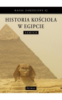 Historia kościoła w Egipcie - Ks. Rafał Zarzeczny - Ebook - 978-83-7720-026-1