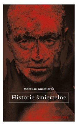 Historie śmiertelne - Mateusz Kuśmierek - Ebook - 978-83-8083-122-3