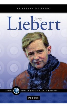 Jerzy Liebert - ks Stefan Misiniec - Ebook - 978-83-7720-317-0