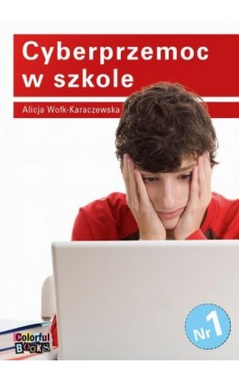 Cyberprzemoc w szkole - Alicja Wołk-Karczewska - Ebook - 83-919772-4-2