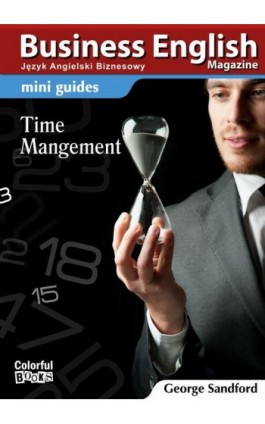 Mini guides: Time Menagement - George Sandford - Ebook - 978-83-64340-20-8