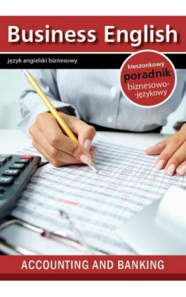 Accounting and banking - Rachunkowość i Bankowość - Praca zbiorowa - Ebook - 978-83-64340-21-5