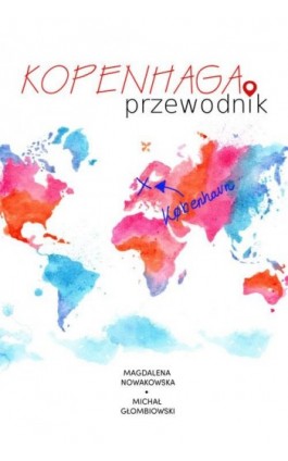 Kopenhaga. Przewodnik - Magdalena Nowakowska - Ebook - 978-83-64340-98-7