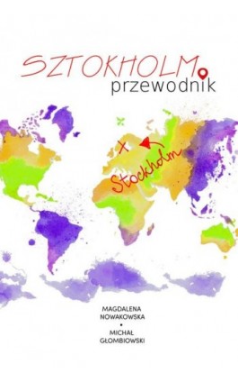 Sztokholm. Przewodnik - Magdalena Nowakowska - Ebook - 978-83-64340-92-5