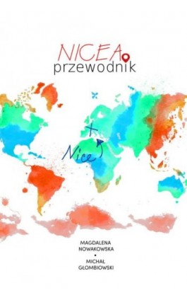 Nicea. Przewodnik - Magdalena Nowakowska - Ebook - 978-83-64340-95-6