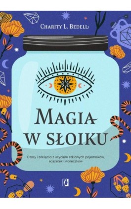 Magia w słoiku - Charity L. Bedell - Ebook - 978-83-8371-174-4