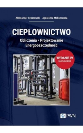 Ciepłownictwo - Aleksander Szkarowski - Ebook - 978-83-01-23423-2