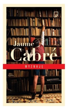 Wyznaję - Jaume Cabré - Ebook - 978-83-63656-71-3