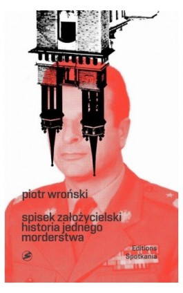Spisek Założycielski Historia jednego morderstwa - Piotr Wroński - Ebook - 978-83-7965-080-4
