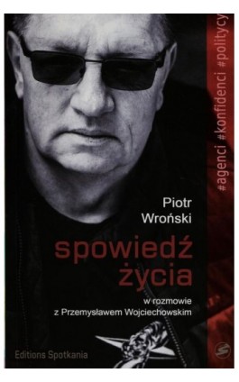 Spowiedź życia - Piotr Wroński - Ebook - 978-83-7965-160-3