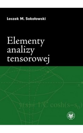 Elementy analizy tensorowej. Wydanie 1 - Leszek M. Sokołowski - Ebook - 978-83-235-1172-4