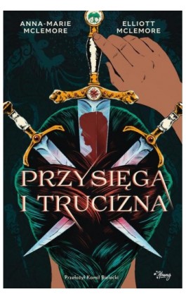 Przysięga i trucizna - Anna-Marie Mclemore - Ebook - 978-83-8371-166-9