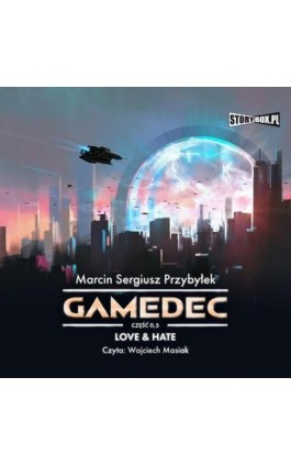 Gamedec. Część 0,5. Love &amp; Hate - Marcin Sergiusz Przybyłek - Audiobook - 978-83-8334-780-6