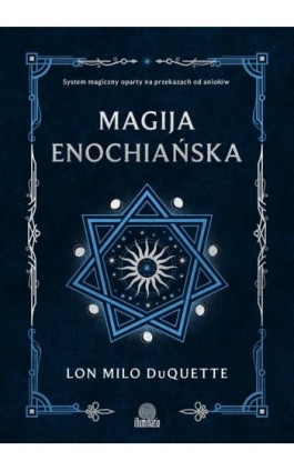 Magija enochiańska - Lon Milo DuQuette - Ebook - 978-83-8371-187-4
